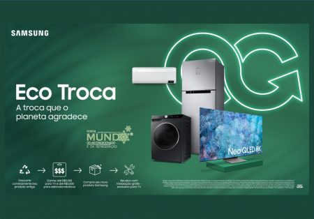 Sustentabilidade: Samsung expande programa Eco Troca. Confira!