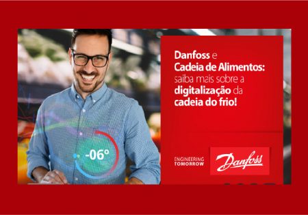 Programe-se: Danfoss realiza Fórum que aborda importância da digitalização na Cadeia do Frio